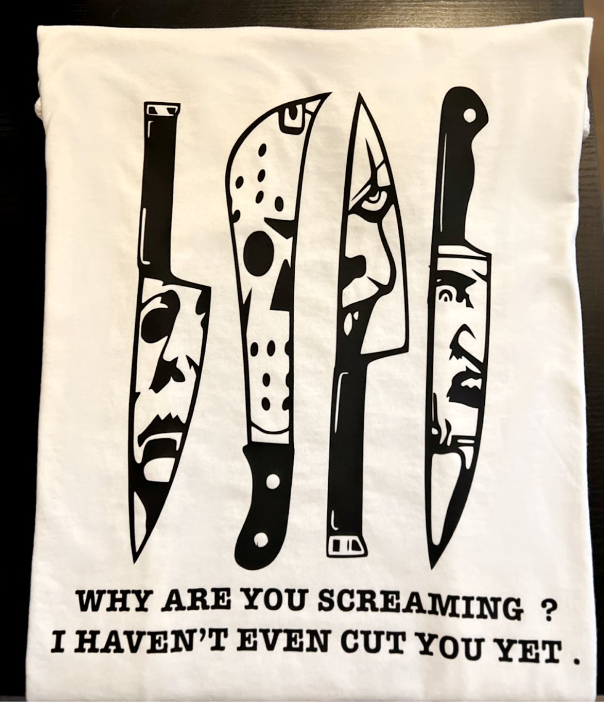 Why Are You Screaming? I Haven't Even Cut You Yet. - UNISEX ADULT SHIRT