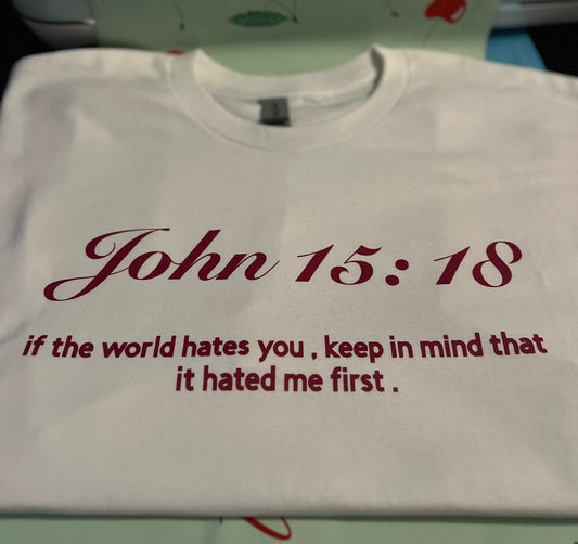 John 15:18 - Woman’s Shirt