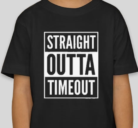 Straight Outta Timeout - kids shirt